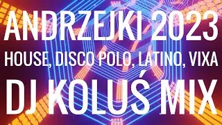 Andrzejki 2023 💃 Największe hity muzyki tanecznej 🕺 DJ Koluś Mix (House, Disco Polo, Latino, VIXA)