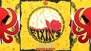 AFK, Carbin x TVBOO, Smith. - Boss Fixin's (EDERZ EDit)