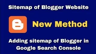 How to make Sitemap of Blogger Website | How to add sitemap of Blogger in Google Search Console