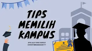 TIPS MEMILIH KAMPUS✊ Jangan Sampai Salah! || Buat Lo!