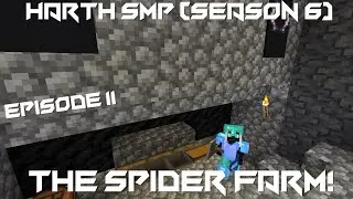 The Spider Farm! - Minecraft Harth SMP #11 (Season 6)