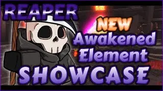 Awakening Reaper Element Showcase【Elemental Dungeons/Roblox】