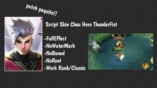Script Skin Chou Hero ThunderFist Full Effect Full Sound No Error Patch Paquito!!