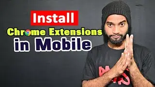 Install Google Chrome Extensions in android Mobile | 2023 |