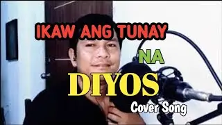 IKAW ANG TUNAY NA DIYOS COVER SONG #christianreligion #christiansong #coversong