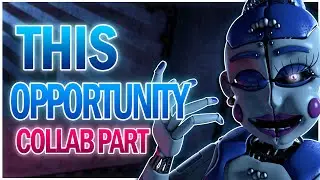 FNAF - SFM | This Opportunity Collab Part for CaptainStrawberry