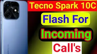 How to enable Flash For Call in Tecno Spark 10c/Flash ko kaisy on krey Call k liey