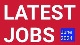 Lastest Jobs June 2024