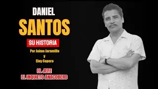 Daniel Santos. El Jefe