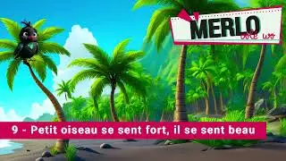 9 Petit oiseau se sent fort et beau || MERLO volé wo || Régine Féline