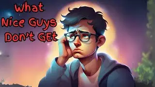 What Nice Guys Don't Get About Being Nice