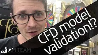 When and how to validate a CFD model: it's not a gamble