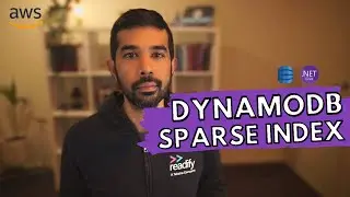 DynamoDB Sparse Index | .NET ON AWS | AWS Serverless | Amazon