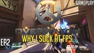 Overwatch Gameplay - Ep. 2 - Why I suck at any FPS