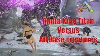 Alpha king titan versus All base creatures | all dino fight | Ark survival evolved | 