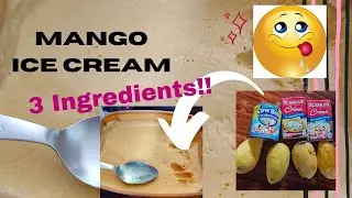 Mango Ice Cream Recipe Using 3 Ingredients in Just 5 Easy Steps | Home-Made Ice Cream Without Mixer