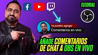 AÑADE comentarios de CHAT DE YOUTUBE Y FACEBOOK en tus LIVES en OBS