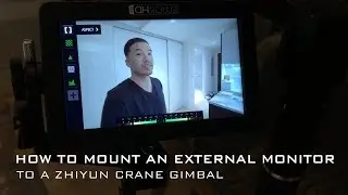How to Mount an External Monitor to a Zhiyun Crane Gimbal