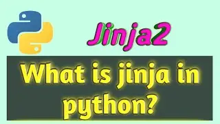 What is Jinja2? || Where to use Jinja2? ||What is jinja in python || Django