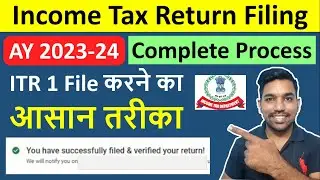 Income Tax Return Filing FY 2022-23 AY 2023-24 | How to File ITR [Hindi]
