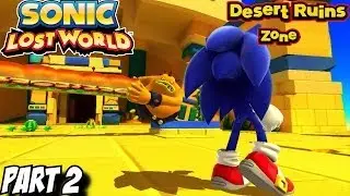 Sonic Lost World - Gameplay Walkthrough Part 2 - Desert Ruins Zone