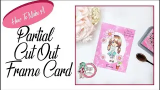 How To Make A Partial Cut Out Frame Card