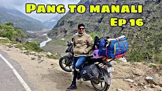 Pang to manali | Indore to ladakh | Ep 16 | ladakh with apache 160 4v
