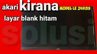 perbaikan tv led akari ada suara tidak ada gambar LE 24v89