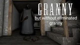 Granny Timelapse, but without eliminate granny ( Difficult: Easy )