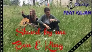 ➤ Cover Ben E. King ~ Stand by me  ⚓ Duo ßluelys feat Kilian