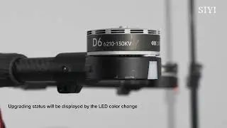 SIYI D6 Enterprise Propulsion System User Tutorial Vo.5 -  FIRMWARE UPGRADE
