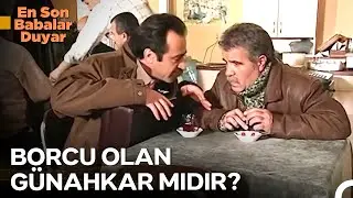 Parayı Aşktan Çok Sevmenin Suçu Nedir? - En Son Babalar Duyar