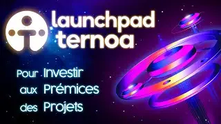 TERNOA LAUNCHPAD : pour Investir avant même les VCs !