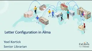 New User Interface for Customizing Letters in Alma (Aug. 9, 2023)