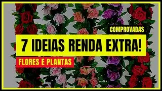IDEIAS DE RENDA EXTRA  | 7 Ideias Para Ganhar Renda Extra Com Flores e Plantas (FLORES E PLANTAS) #7