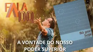 A vontade do nosso Poder Superior - Meditação diária Só por hoje 16 de maio. Narcóticos Anônimos.