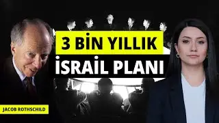 “İSRAİL’İ BİZ KURDUK” DİYEN JACOB ROTHSCHILD KİMDİR?