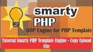 Tutorial Smarty PHP Template Engine  -  Copy Upload File
