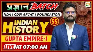 Gupta Empire-01 for NDA | NDA History Classes | NDA History Preparation | NDA 2024 | NDA 2024