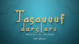 Til bilan va qalb bilan zikr qilish | Tasavvuf darslari 29-dars