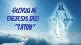 Gloria In Excelsis Deo | Latim | Glória a Deus nas alturas
