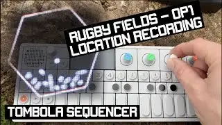 RUGBY FIELDS - OP-1 Location Recordings - CJ Hillman