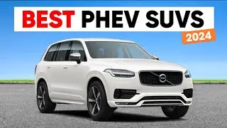 10 BEST Plug in Hybrid SUVs For 2024 (Most Efficient, Reliable and Affordable)