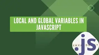 Local and Global Variables in JavaScript
