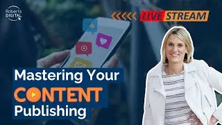 Mastering Your Content Publishing training by Roberts Digital