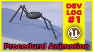The Evolution of my Procedurally Animated Spider! | UE4 Devlog #1