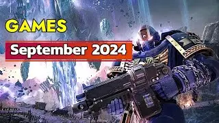 11 Games to Watch Very Closely in September 2024  - Don't Miss Out!