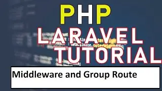 Middleware and Group Route  Part - 12 (Hindi/Urdu)