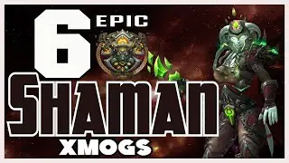 World of Warcraft BFA - 6 Unique Shaman Transmog Sets Shaman Transmog Sets