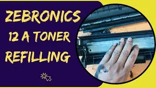 Zebronics 12 A Toner Refilling Simple Method